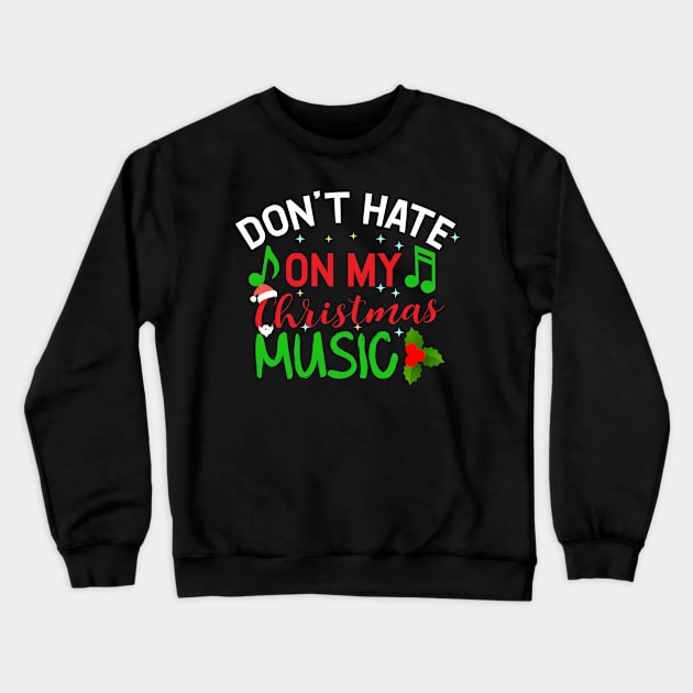 Christmas music Crewneck Sweatshirt by OnuM2018